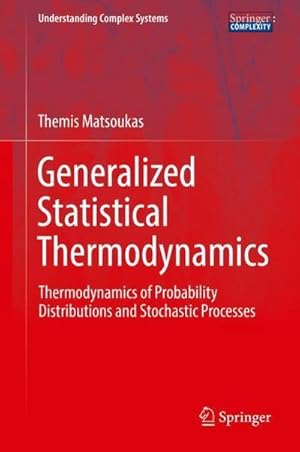 Seller image for Generalized Statistical Thermodynamics : Thermodynamics of Probability Distributions and Stochastic Processes for sale by AHA-BUCH GmbH