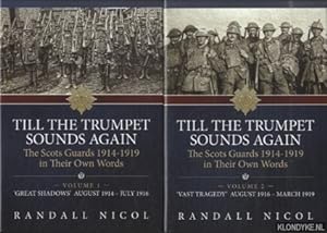 Bild des Verkufers fr Till the Trumpet Sounds Again. The Scots Guards 1914-19 in Their Own Words (2 volumes) zum Verkauf von Klondyke