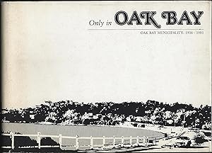 Only in Oak Bay: Oak Bay Municipality: 1906 - 1981