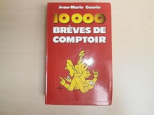 Image du vendeur pour 10 000 Breves de Comptoir mis en vente par Le temps retrouv