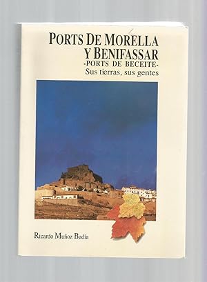 Imagen del vendedor de Ports de Morella, Benifassar y Ports de Beceite. Sus tierras, sus gentes. a la venta por Librera El Crabo