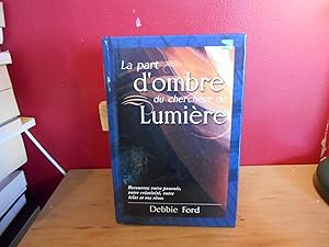 Seller image for LA PART D'OMBRE DU CHERCHEUR DE LUMIERE for sale by La Bouquinerie  Dd