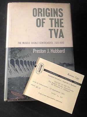 Origins of the TVA: The Muscle Shoals Controversy, 1920-1932 (REVIEW COPY W/ SLIP)