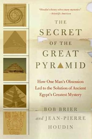 Bild des Verkufers fr Secret of the Great Pyramid : How One Man's Obsession Led to the Solution of Ancient Egypt's Greatest Mystery zum Verkauf von GreatBookPrices