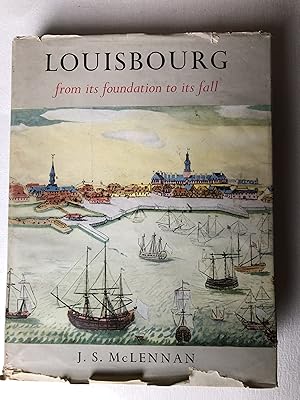 Louisbourg From Its Foundation To Its Fall, 1713-1758