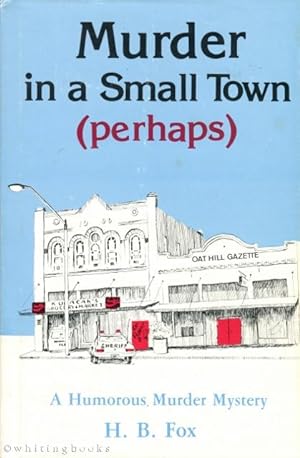 Murder in a Small Town (perhaps): A Humorous Murder Mystery