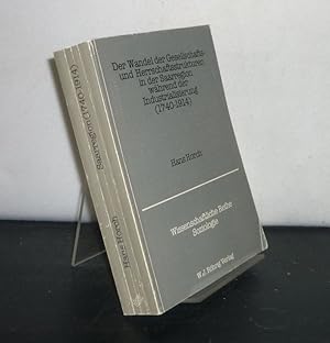 Der Wandel der Gesellschafts- und Herrschaftsstrukturen in der Saarregion während der Industriali...