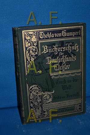 Imagen del vendedor de Guck-in-die-Welt . Mit einem Farbendruckbild von E. Voigt . a la venta por Antiquarische Fundgrube e.U.