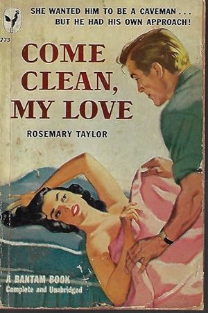 Seller image for COME CLEAN, MY LOVE for sale by Books from the Crypt