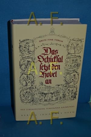Bild des Verkufers fr Das Schicksal setzt den Hobel an : Der Lebensroman Ferdinand Raimunds zum Verkauf von Antiquarische Fundgrube e.U.