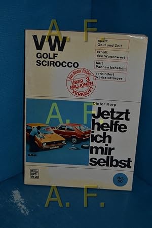 Imagen del vendedor de VW Golf, VW Scirocco (Jetzt helfe ich mir selbst 50) a la venta por Antiquarische Fundgrube e.U.