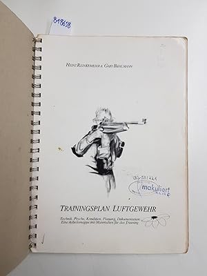 Imagen del vendedor de Trainingsplan Luftgewehr. Technik, Psyche, Kondition, Planung, Dokumentation. Eine Arbeitsmappe mit Materialien fr das Training. a la venta por Versand-Antiquariat Konrad von Agris e.K.