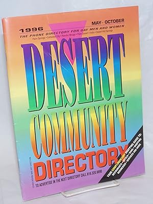 Desert Community Directory: the phone directory for gay men and women; May-October 1996