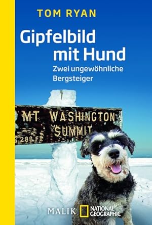 Bild des Verkufers fr Gipfelbild mit Hund: Zwei ungewhnliche Bergsteiger zum Verkauf von Gerald Wollermann