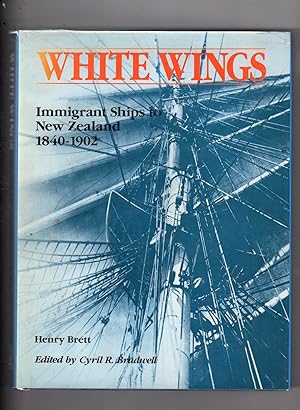 Image du vendeur pour White Wings Immigrant Ships of New Zealand 1840-1902 mis en vente par Browsers Books