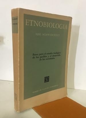 ETNOBIOLOGÍA. Bases para el estudio biológico de los pueblos y el desarrollo de las sociedades