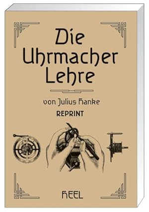 Immagine del venditore per Die Uhrmacherlehre venduto da Rheinberg-Buch Andreas Meier eK