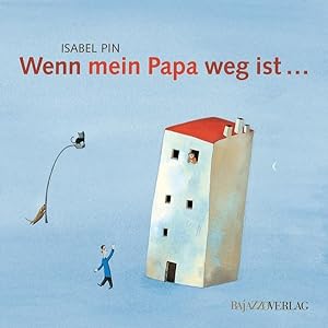 Seller image for Wenn mein Papa weg ist. for sale by Versandantiquariat Felix Mcke