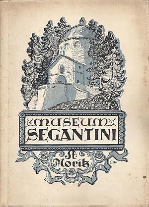 Immagine del venditore per Giovanni Segantini und Das Segantini Museum in St. Moritz; Text von Gottardo Segantini mit 12 Tafeln und 28 Bilder im Text - Im Auftrag des Comitato pro Museo Segantini - Die Societa Editoriale d'Arte Divisionista - Milano MCMXXV venduto da Walter Gottfried