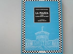 Imagen del vendedor de La piazza come Luogo degli sguardi. a la venta por Antiquariat Bookfarm