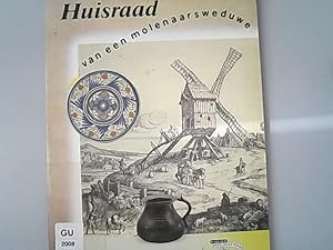 Seller image for Huisraad van een molenaarsweduwe : gebruiksvoorwerpen uit een 16de-eeuwse boedelinventaris. for sale by Antiquariat Bookfarm