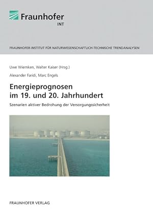 Imagen del vendedor de Energieprognosen im 19. und 20. Jahrhundert. Szenarien aktiver Bedrohung der Versorgungssicherheit. a la venta por Antiquariat Bookfarm