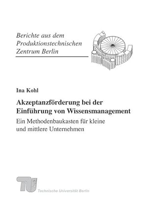 Seller image for Akzeptanzfrderung bei der Einfhrung von Wissensmanagement - Ein Methodenbaukasten fr kleine und mittlere Unternehmen. for sale by Antiquariat Bookfarm