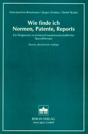 Seller image for Wie finde ich Normen, Patente, Reports Ein Wegweiser zu technisch-naturwissenschaftlicher Spezialliteratur for sale by Antiquariat Bookfarm