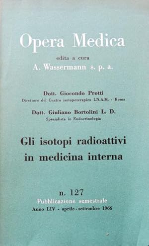 Gli isotopi radioattivi in medicina interna.