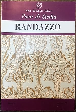 Randazzo. Paesi di Sicilia. Prospettive storiche e politiche. Vol. XVI