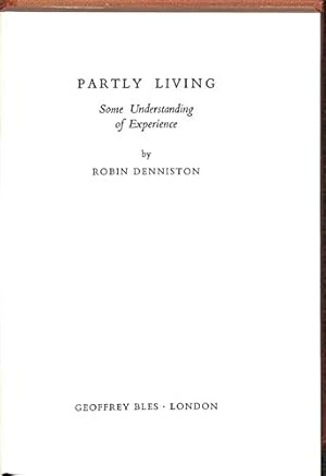 Seller image for PARTY LIVING SOME UNDERSTANDING OF EXPERIENCE BY ROBIN DENNISTON for sale by WeBuyBooks