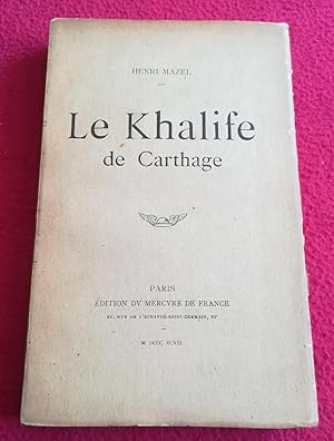 Image du vendeur pour LE KHALIFE DE CARTHAGE mis en vente par LE BOUQUINISTE