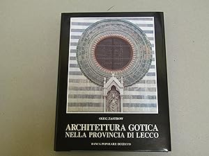 Immagine del venditore per ARCHITETTURA GOTICA NELLA PROVINCIA DI LECCO venduto da Amarcord libri