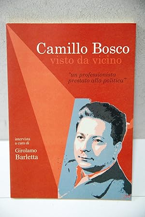 Imagen del vendedor de CAMILLO BOSCO VISTO DA VICINO a la venta por STUDIO PRESTIFILIPPO NUNZINA MARIA PIA