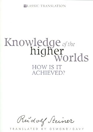 Seller image for Knowledge of the Higher Worlds : How Is It Achieved? for sale by GreatBookPrices