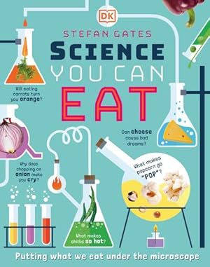 Bild des Verkufers fr Science You Can Eat : Putting what we Eat Under the Microscope zum Verkauf von AHA-BUCH GmbH