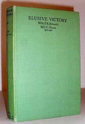 Bild des Verkufers fr Elusive Victory with F R Brown's M.C.C. Team 1950-51 zum Verkauf von Washburn Books