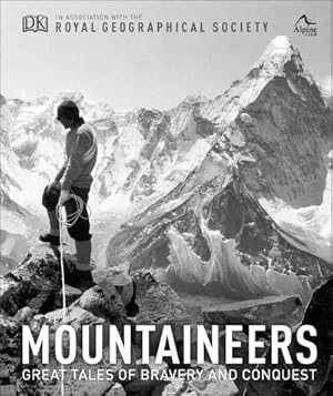 Bild des Verkufers fr Mountaineers : Great tales of bravery and conquest zum Verkauf von AHA-BUCH GmbH