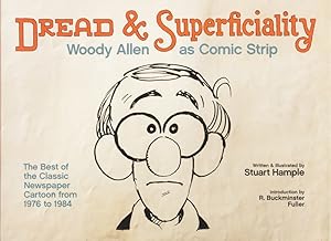 Seller image for Dread & Superficiality: Woody Allen as Comic Strip: Woody Allen as Comic Strip. The Best of the Classic Newspaper Cartoon from 1976 to 1984 for sale by artbook-service