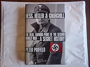 Seller image for Hess, Hitler and Churchill: The Real Turning Point of the Second World War - A Secret History for sale by Carmarthenshire Rare Books