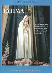 Fatima: The Unheeded Message