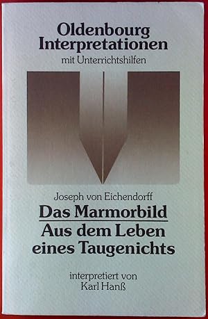 Immagine del venditore per Das Marmorbild. Aus dem Leben eines Taugenichts. Oldenbourg Interpretationen mit Unterrichtshilfen. Band 10. venduto da biblion2