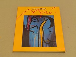 Seller image for L'ULTIMO MIRO' Milano Spazio Oberdan 8 maggio / 18 luglio 1999 for sale by Amarcord libri