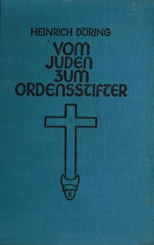 Seller image for Vom Juden zum Ordensstifter. Der Ehrw. P. Libermann und die Grndung der afrikanischen Mission im 19. Jahrhundert. for sale by Paderbuch e.Kfm. Inh. Ralf R. Eichmann