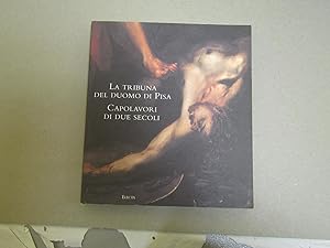 Seller image for LA TRIBUNA DEL DUOMO DI PISA. CAPOLAVORI DI DUE SECOLI for sale by Amarcord libri