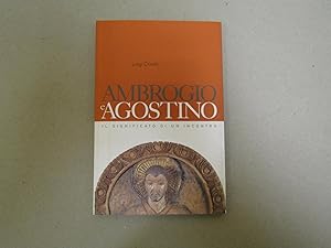Image du vendeur pour AMBROGIO E AGOSTINO il significato di un incontro mis en vente par Amarcord libri