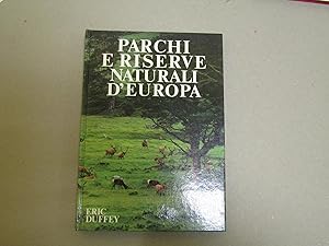 Immagine del venditore per PARCHI E RISERVE NATURALI D'EUROPA venduto da Amarcord libri