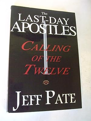 Seller image for The Last-Day Apostles: Calling of the Twelve for sale by Lily of the Valley Books