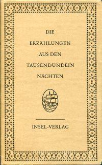 Imagen del vendedor de Die Erzhlungen aus den tausendundein Nchten, Band 6. Zum ersten Mal nach dem arabischen Urtext der Calcuttaer Ausgabe vom Jahre 1839 bertragen. a la venta por Bcher Eule