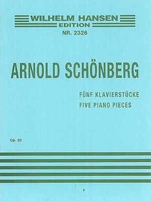 Bild des Verkufers fr Arnold Schonberg: Five Piano Pieces Op.23 zum Verkauf von AHA-BUCH GmbH